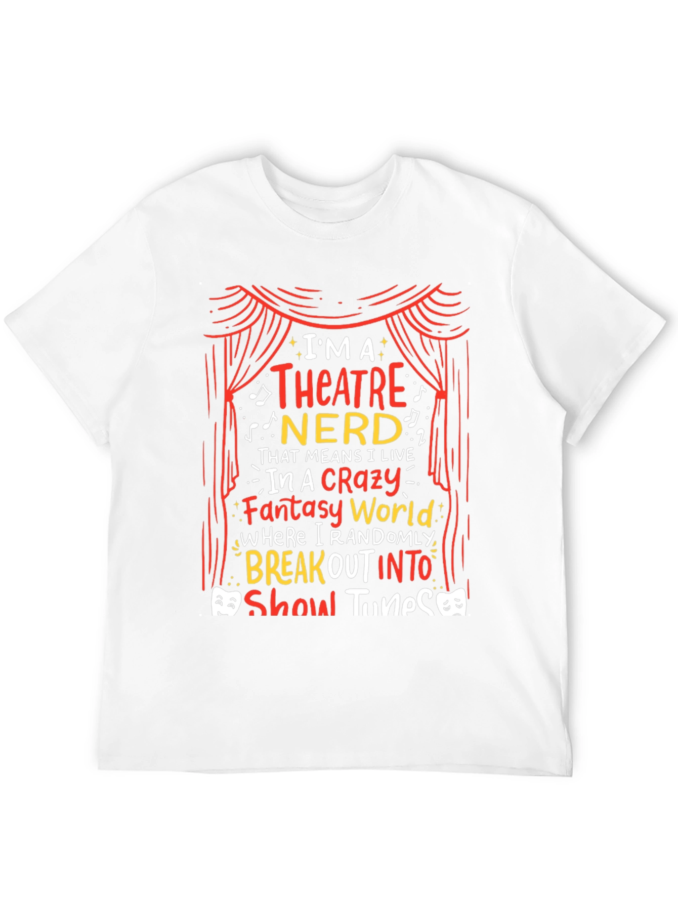Theatre Nerd T-Shirt: Crazy Fantasy World Tee