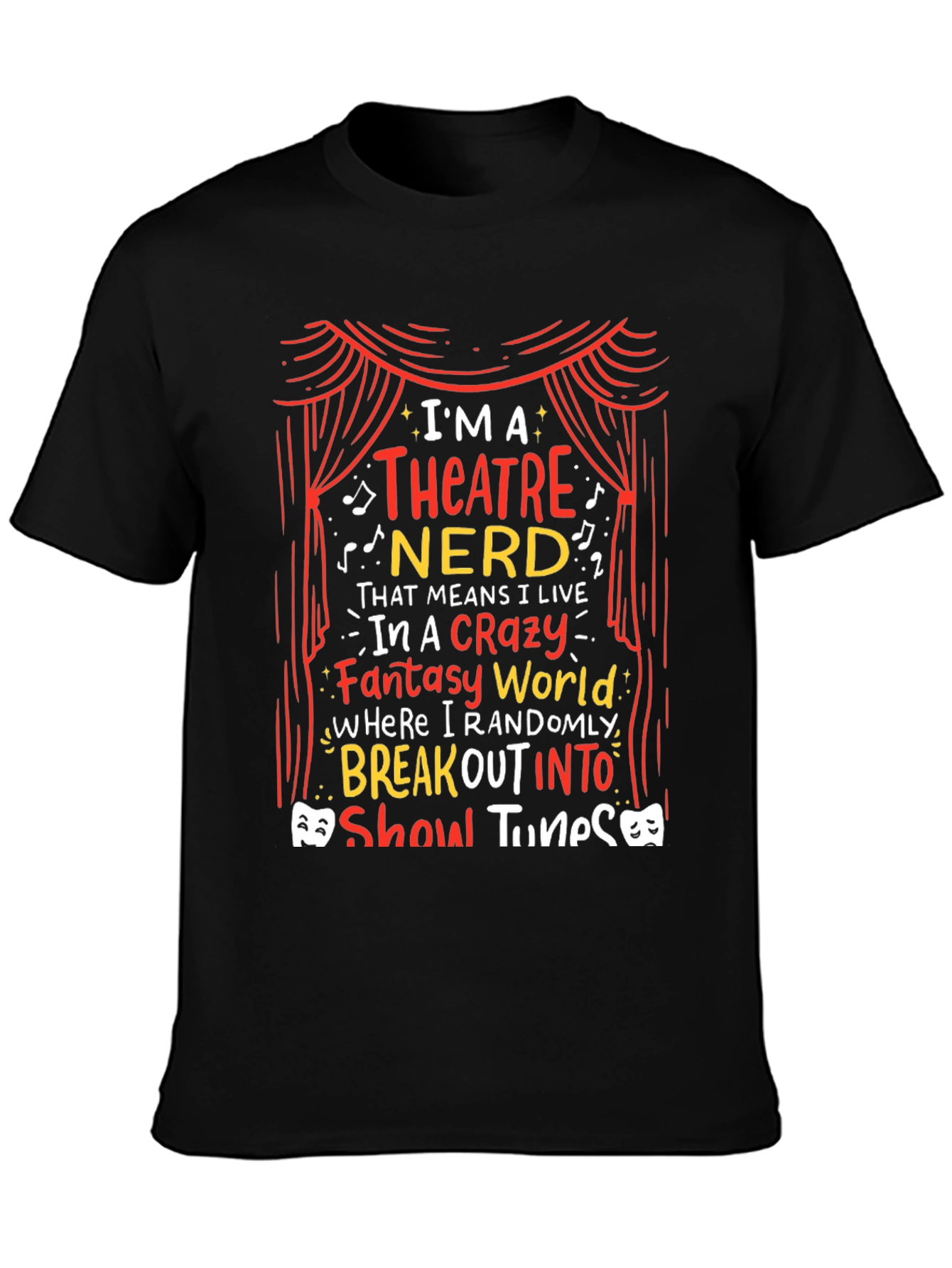 Theatre Nerd T-Shirt: Crazy Fantasy World Tee