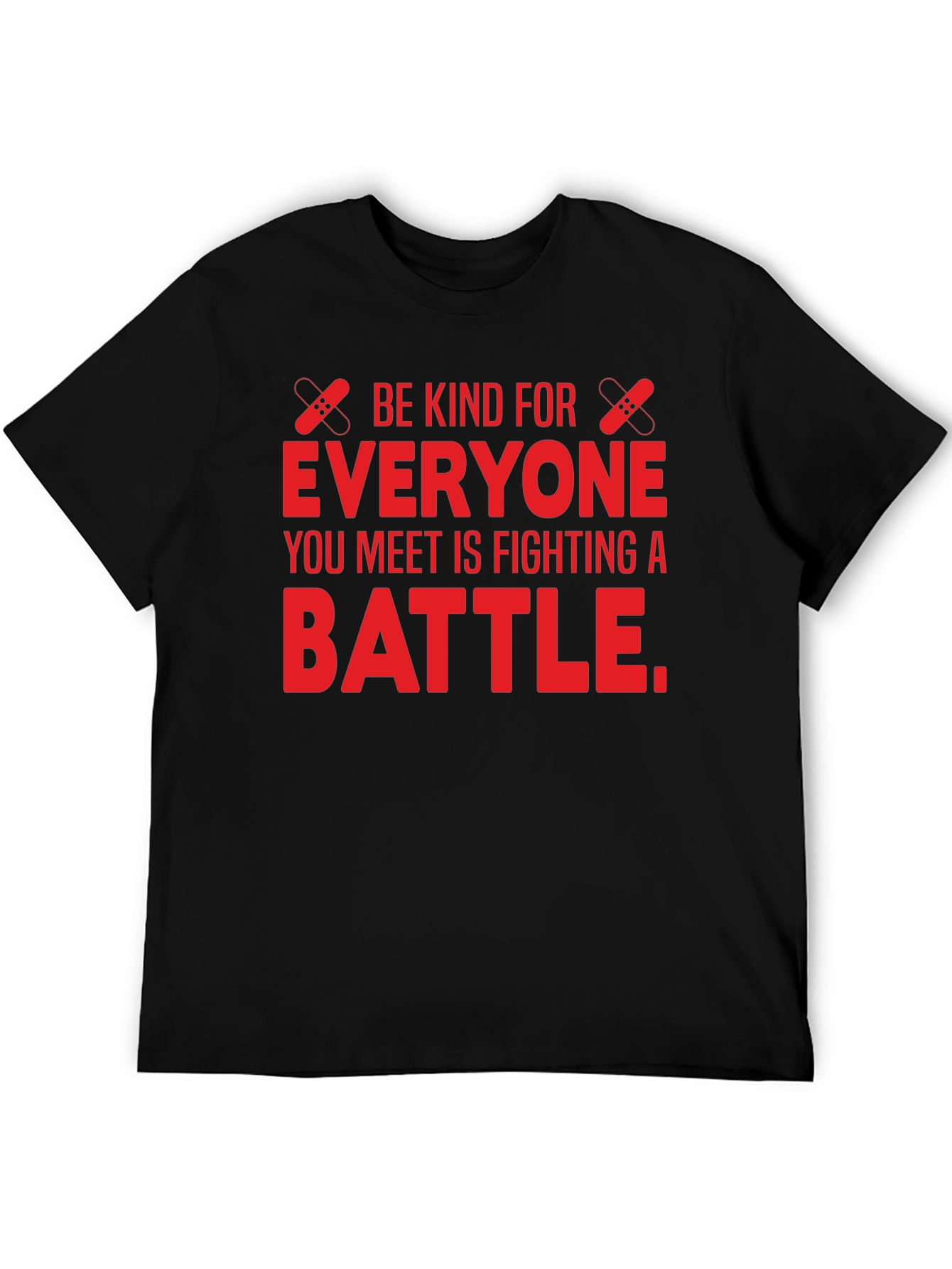 Be Kind T-Shirt: Everyone Fights a Battle