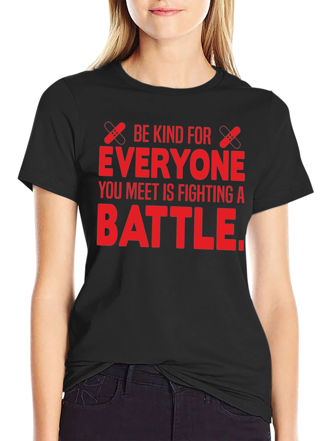 Be Kind T-Shirt: Everyone Fights a Battle