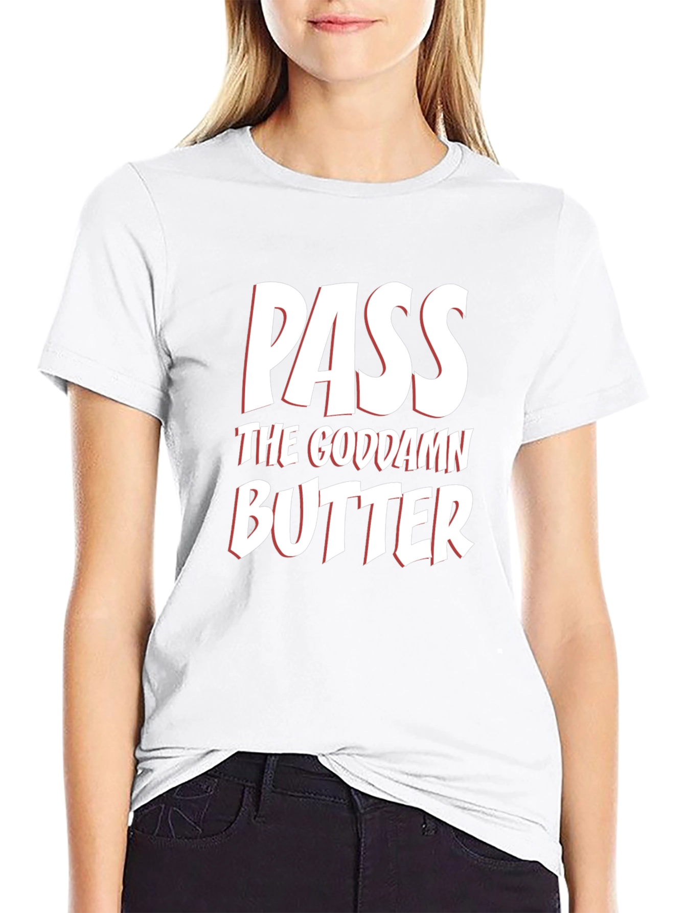 Pass The Goddamn Butter Black T-Shirt