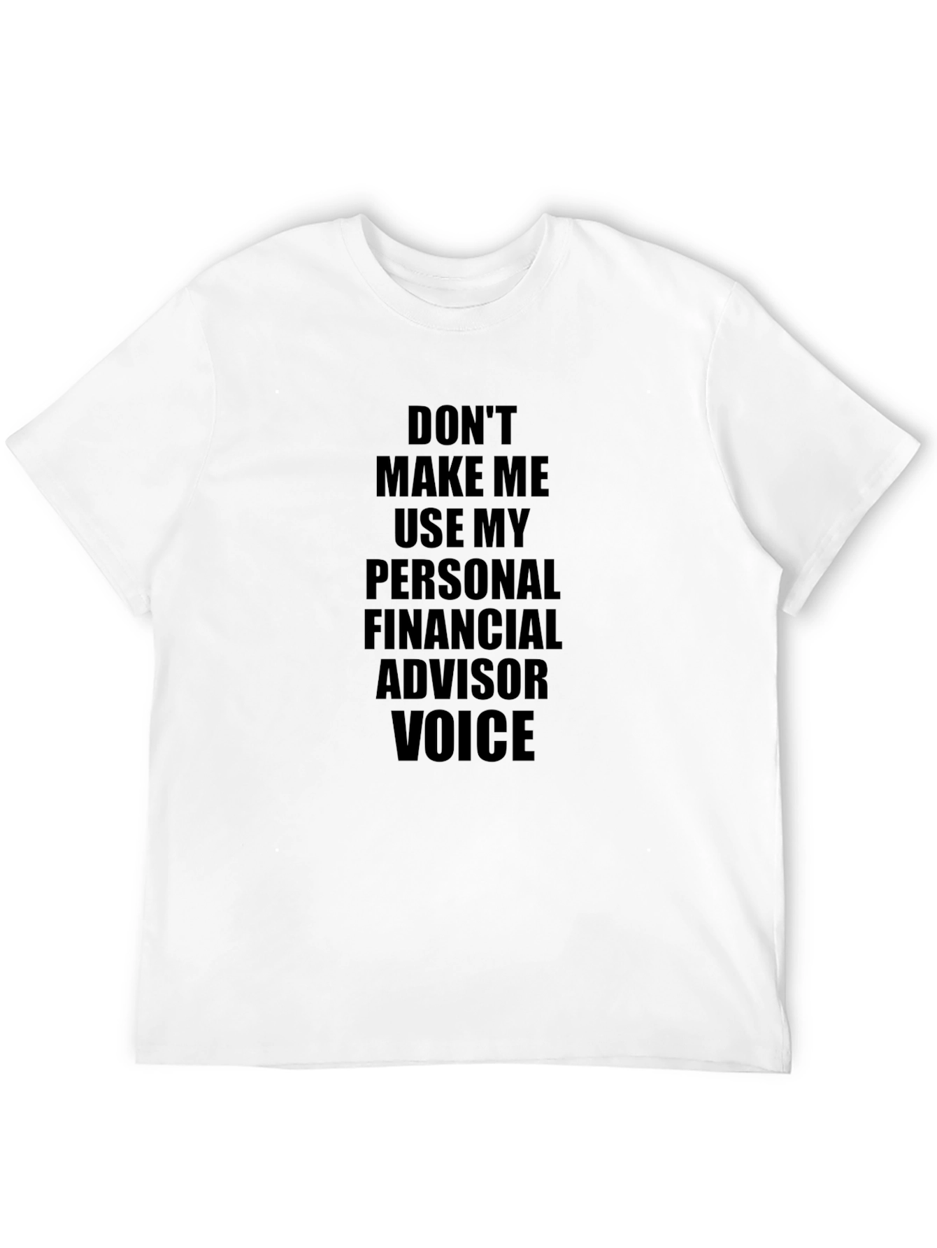 Funny Financial Advisor T-Shirt - Novelty Gift