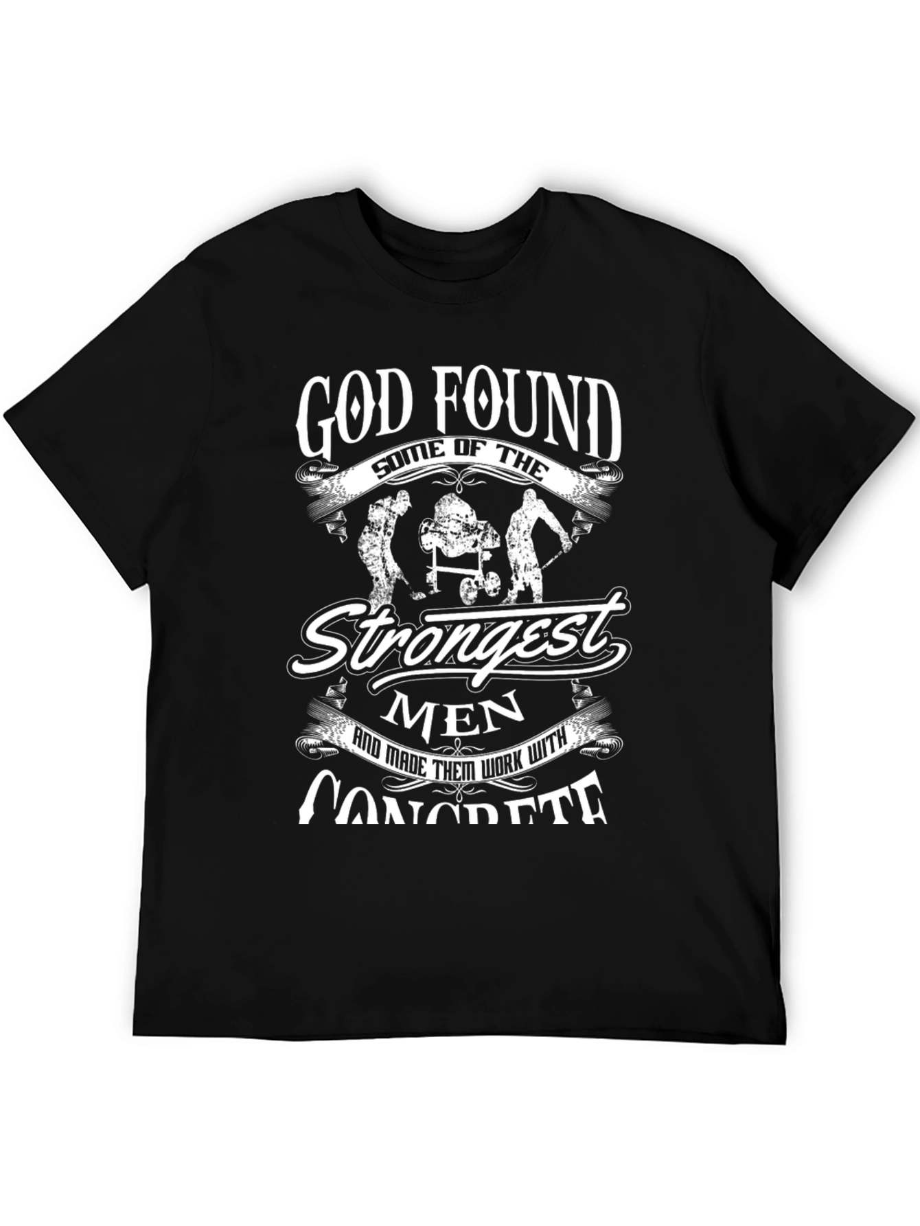 God Found Strongest Men Concrete T-Shirt
