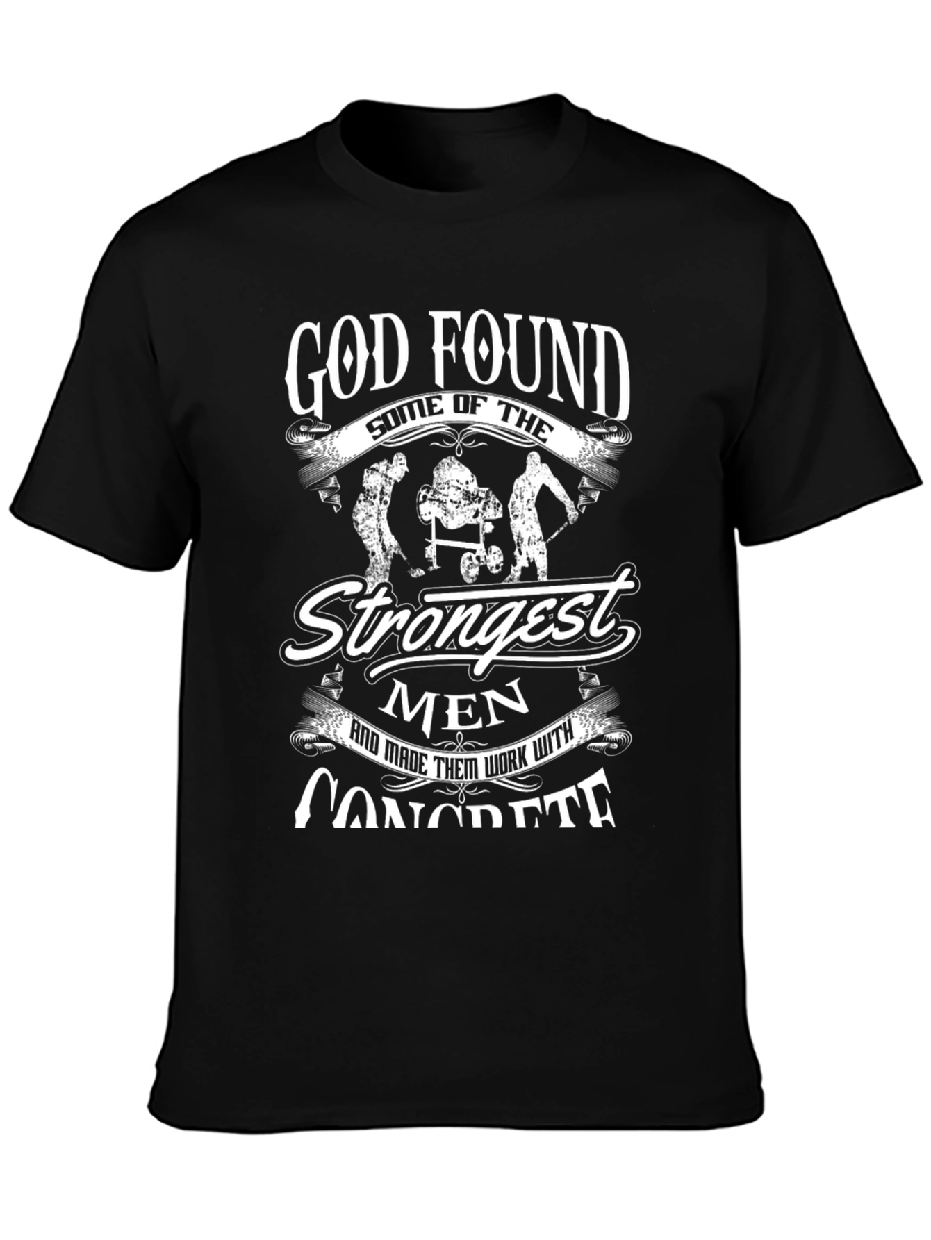 God Found Strongest Men Concrete T-Shirt
