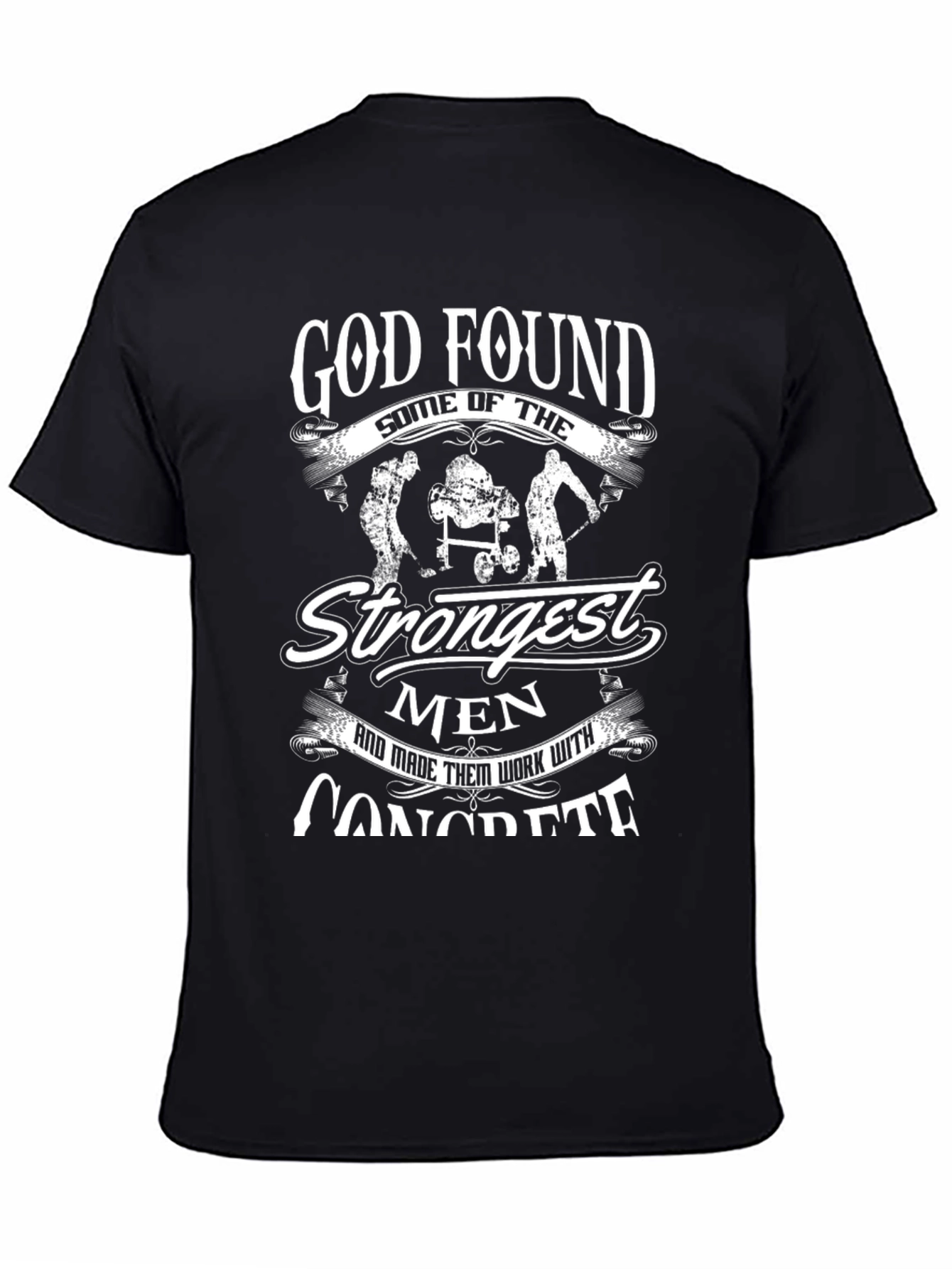 God Found Strongest Men Concrete T-Shirt