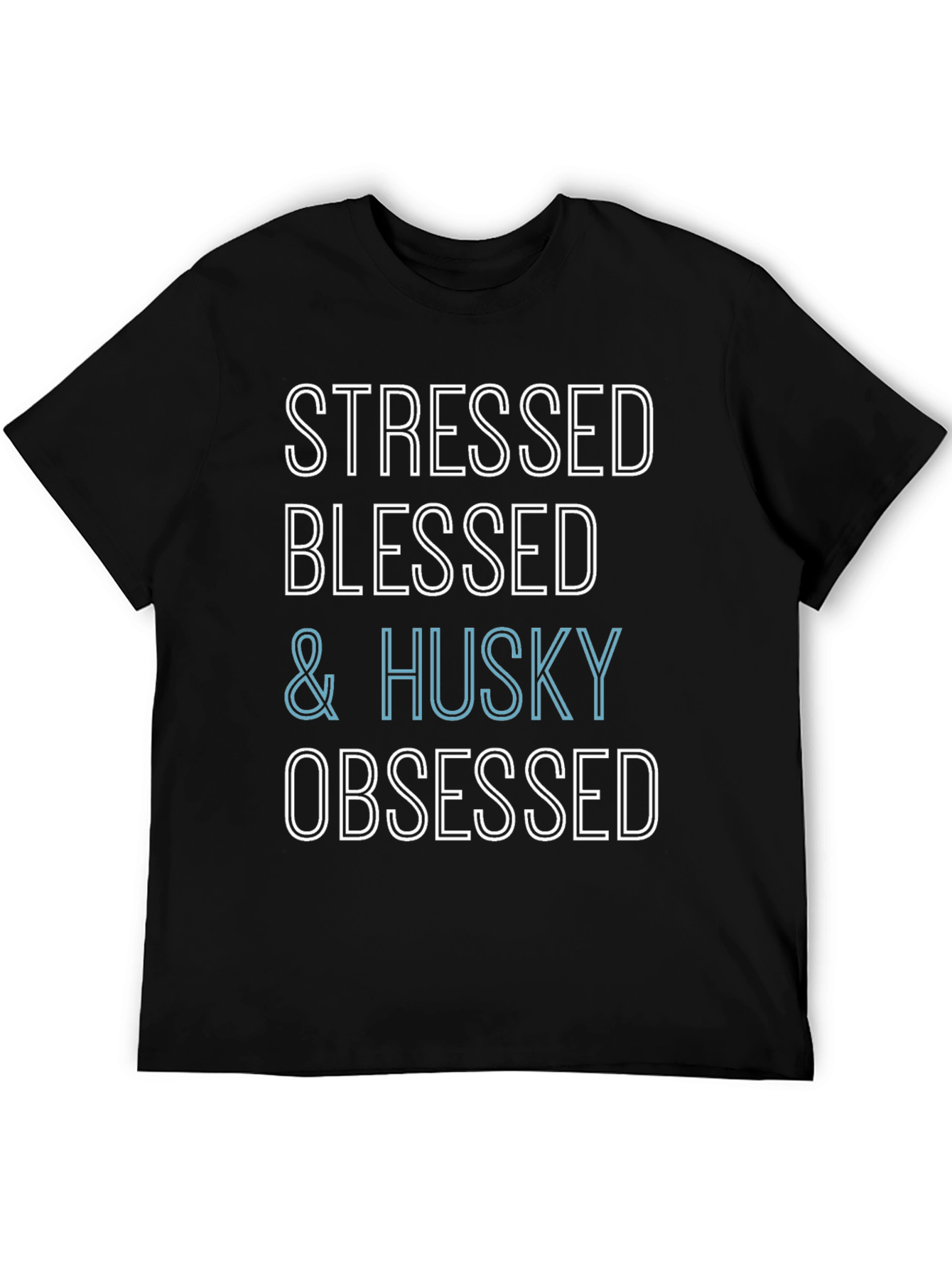 Stressed Blessed & Husky Obsessed Black T-Shirt