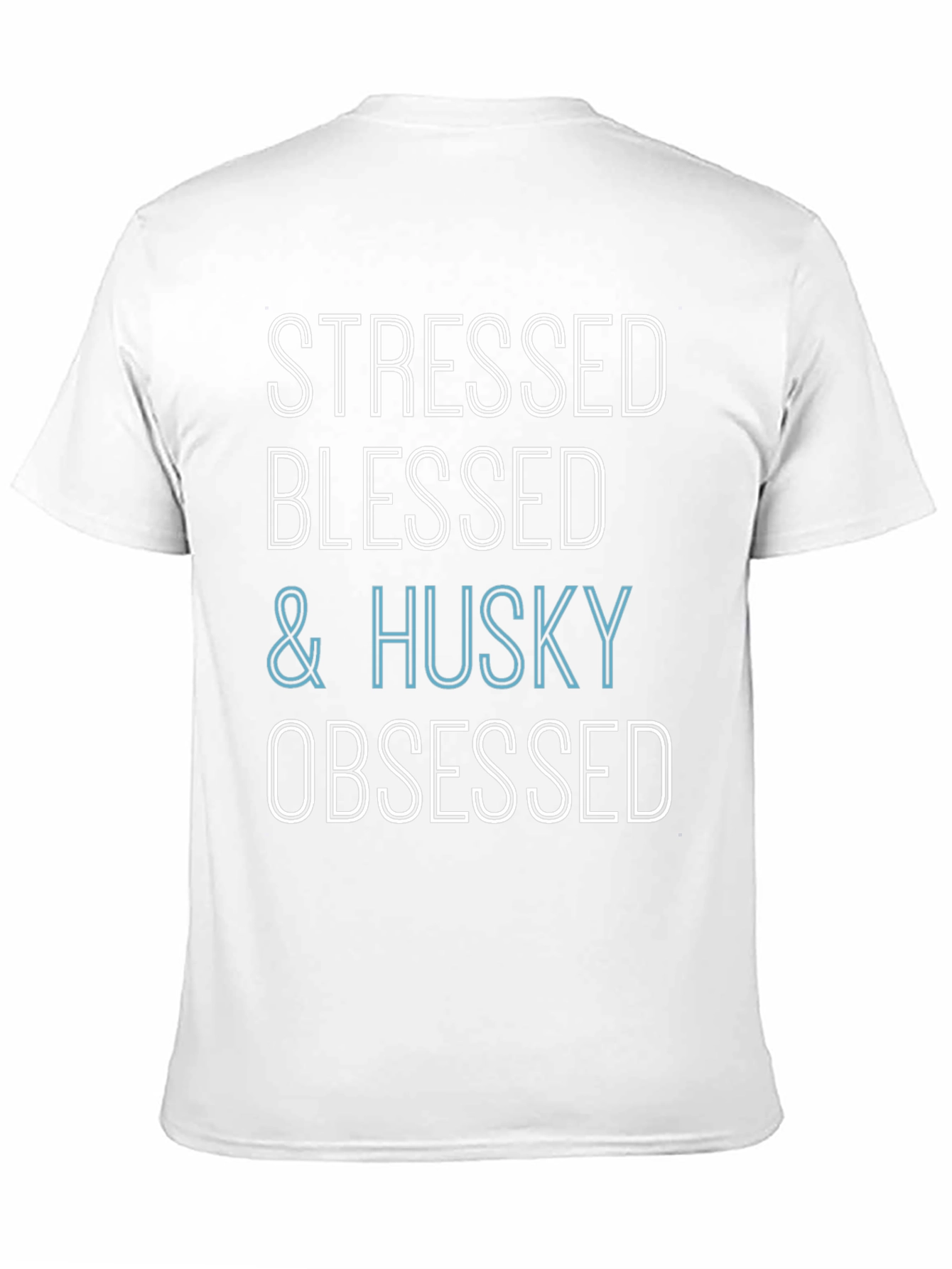 Stressed Blessed & Husky Obsessed Black T-Shirt