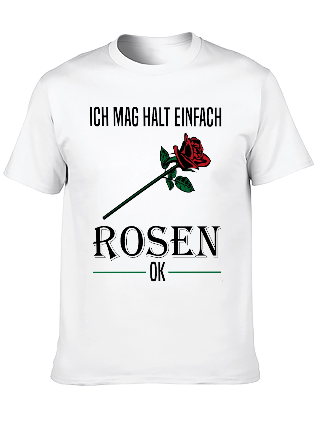 Ich Mag Rosen T-Shirt - Floral Graphic Tee