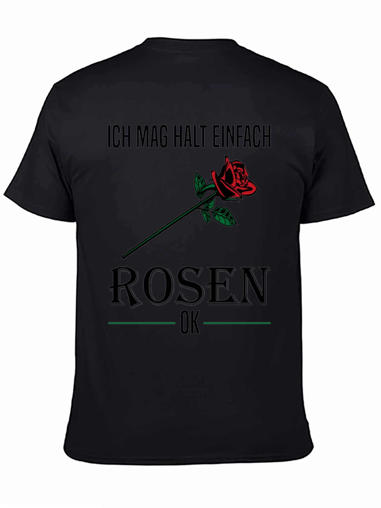 Ich Mag Rosen T-Shirt - Floral Graphic Tee