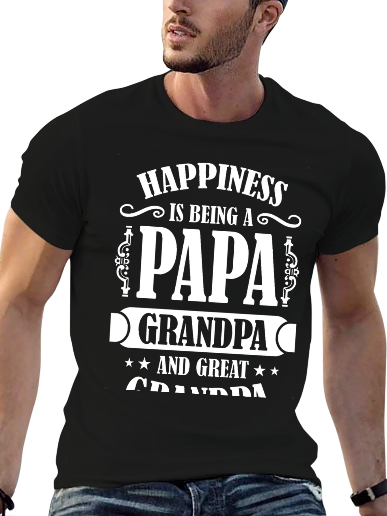 Happiness Papa Grandpa Great Grandpa Black T-Shirt