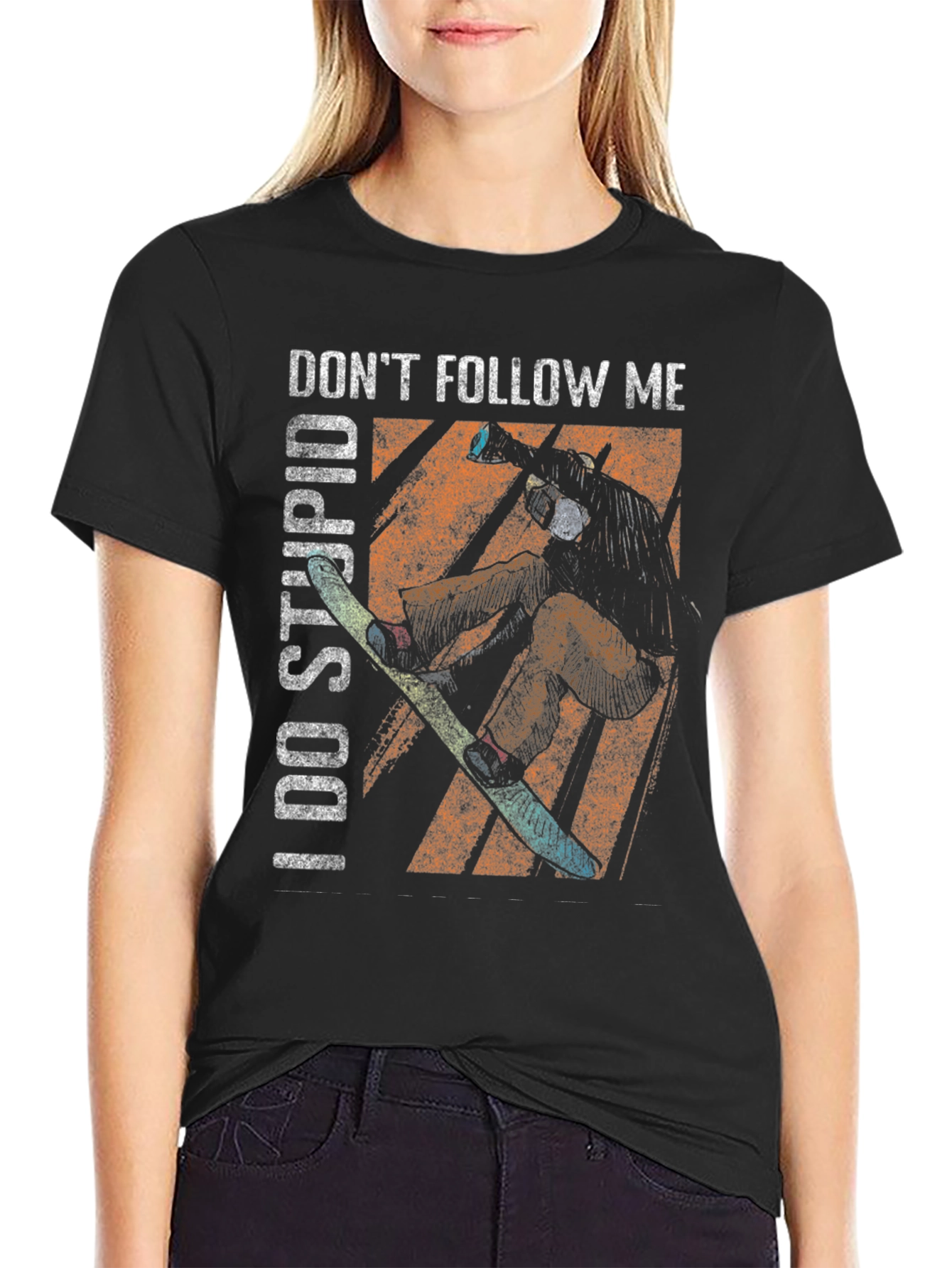 Dont Follow Me I Do Stupid Things T-Shirt