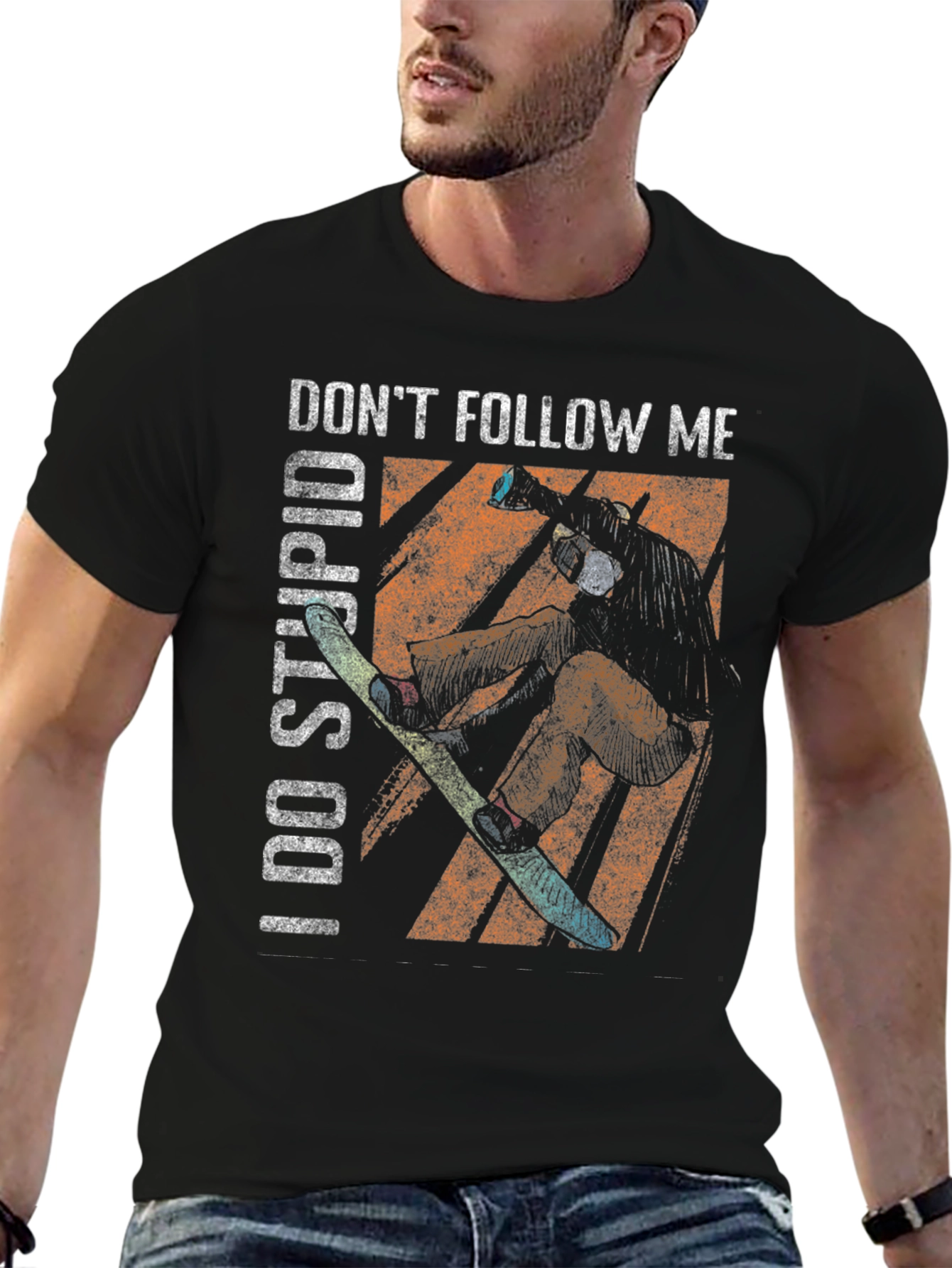 Dont Follow Me I Do Stupid Things T-Shirt