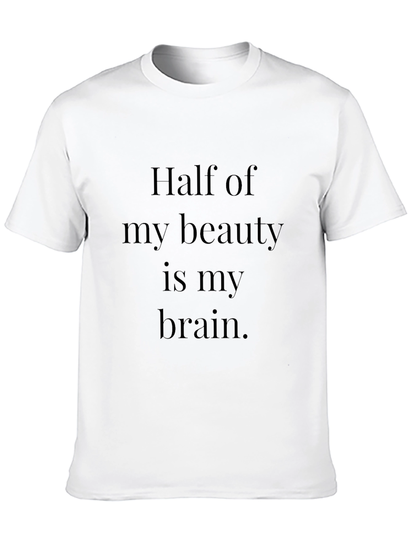 Beauty Brain T-Shirt - Smart & Stylish Tee
