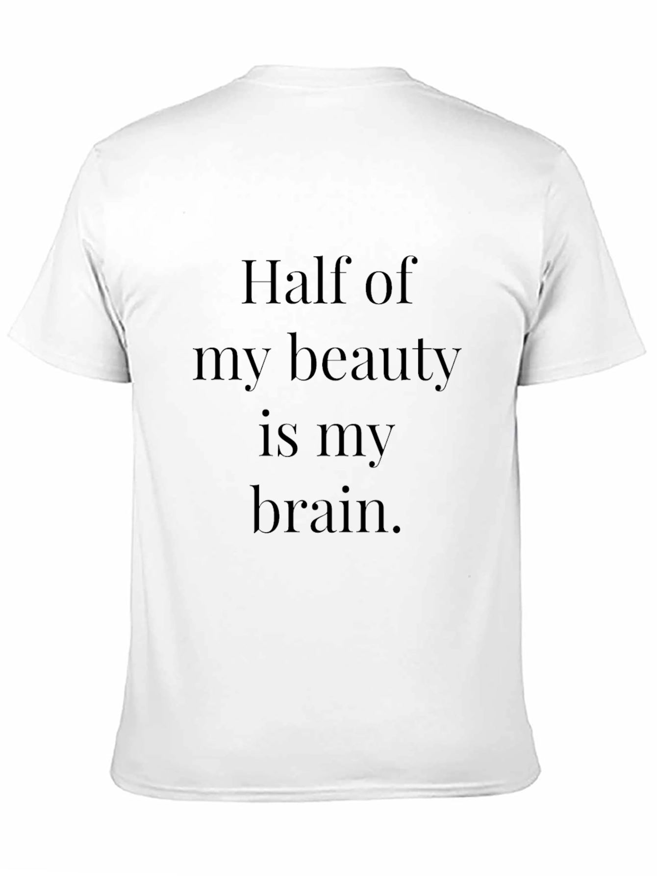 Beauty Brain T-Shirt - Smart & Stylish Tee
