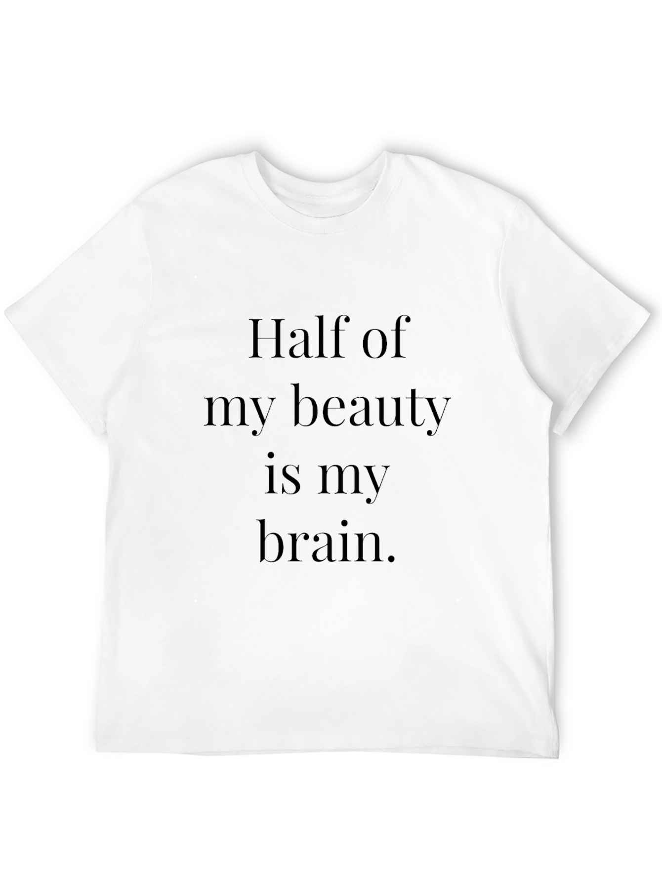 Beauty Brain T-Shirt - Smart & Stylish Tee