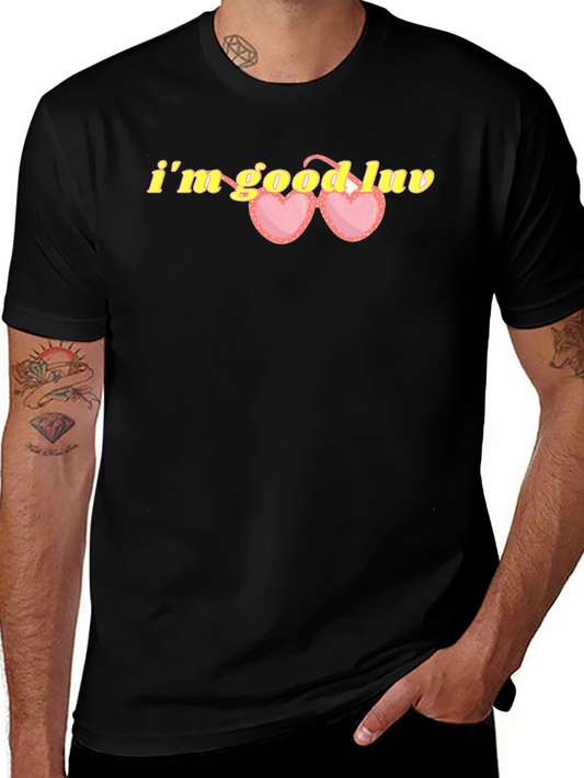 Im Good Luv Graphic T-Shirt