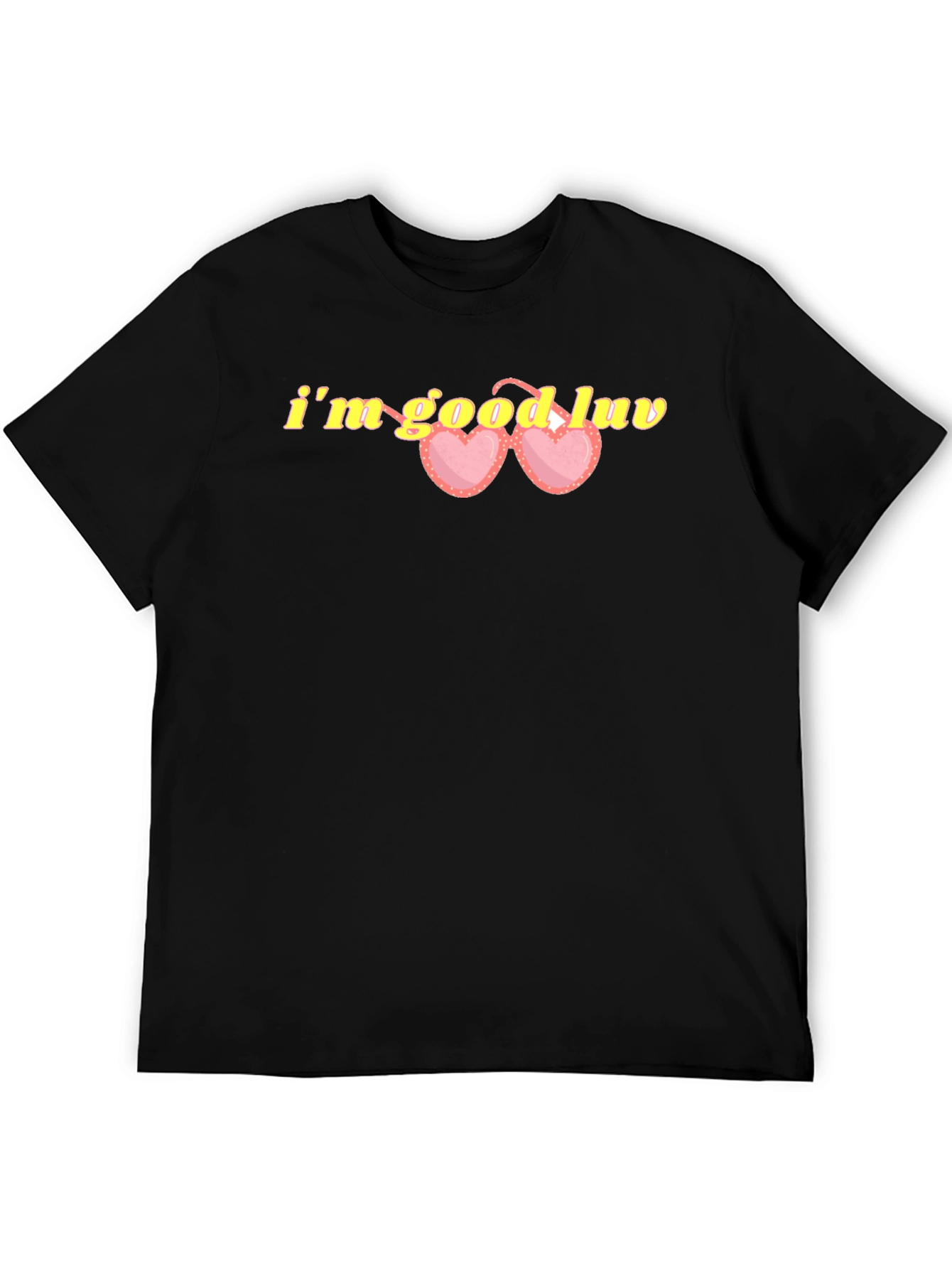 Im Good Luv Graphic T-Shirt