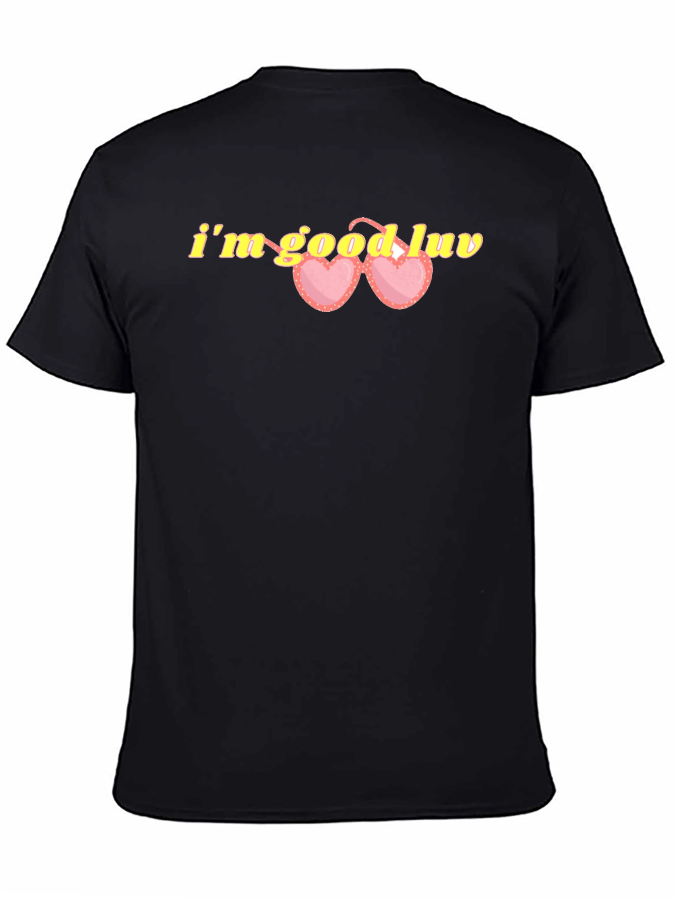 Im Good Luv Graphic T-Shirt