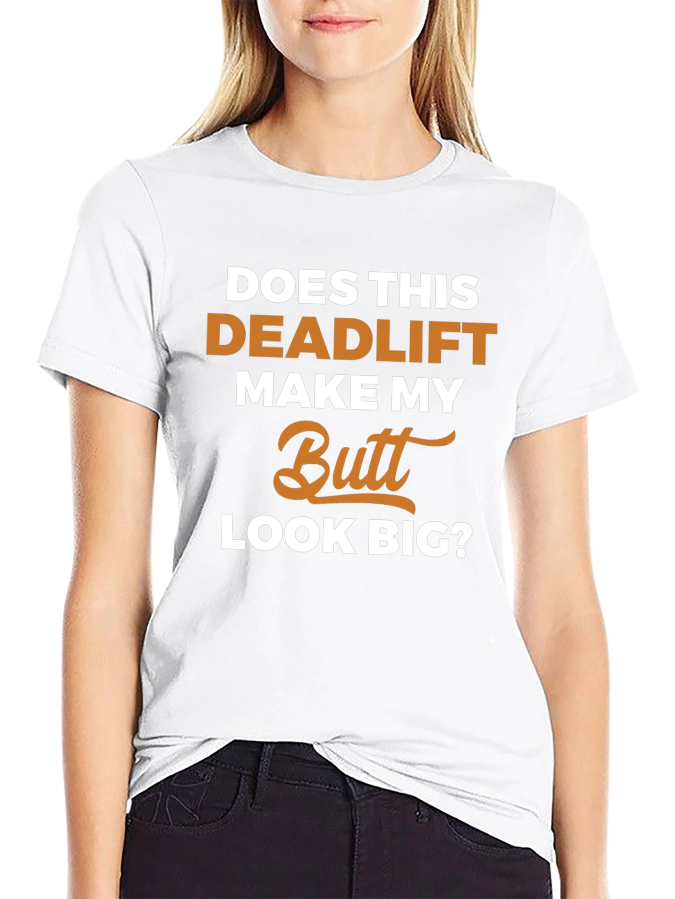 Deadlift Butt T-Shirt - Funny Gym Workout Tee