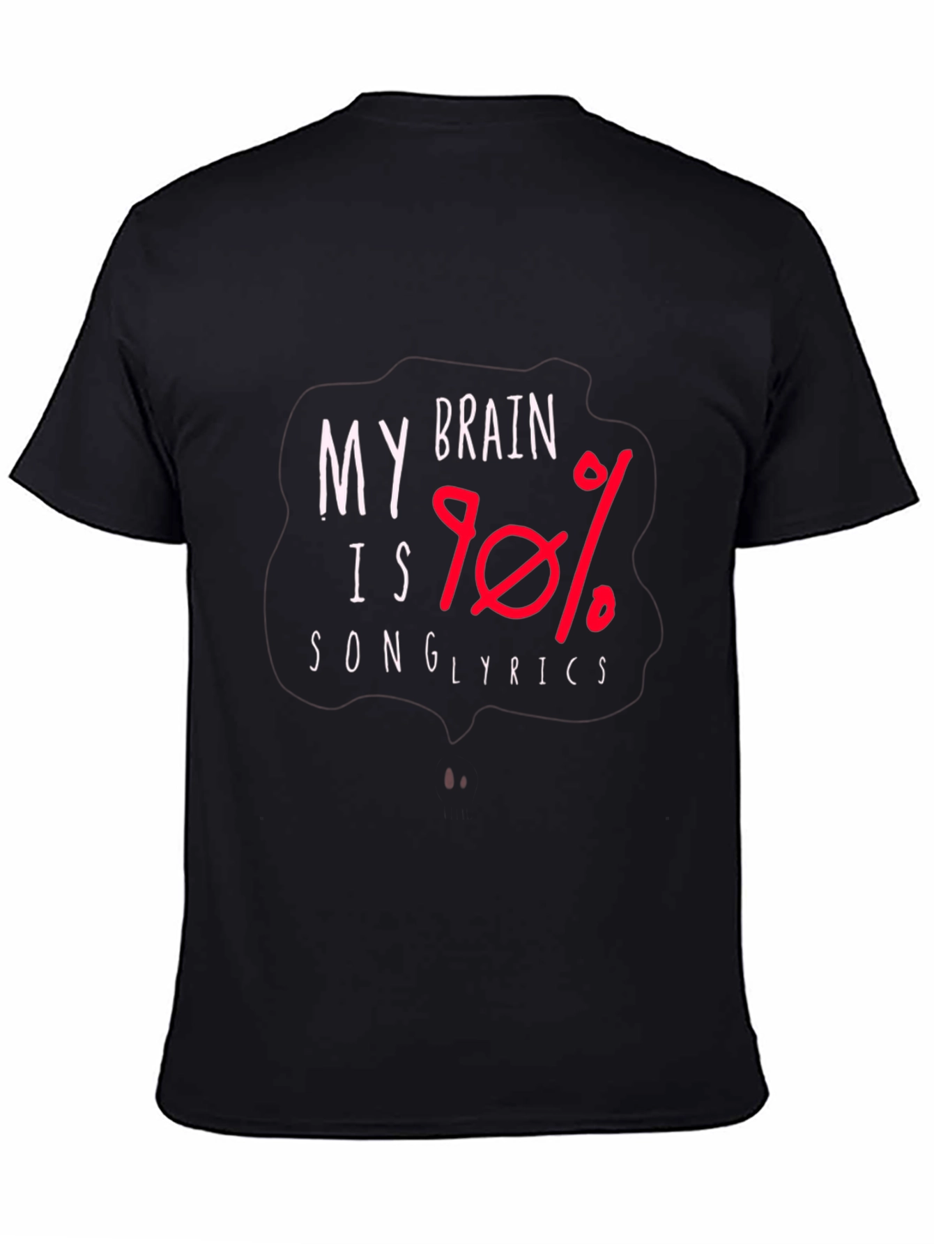 Brain is 90% Song Lyrics T-Shirt