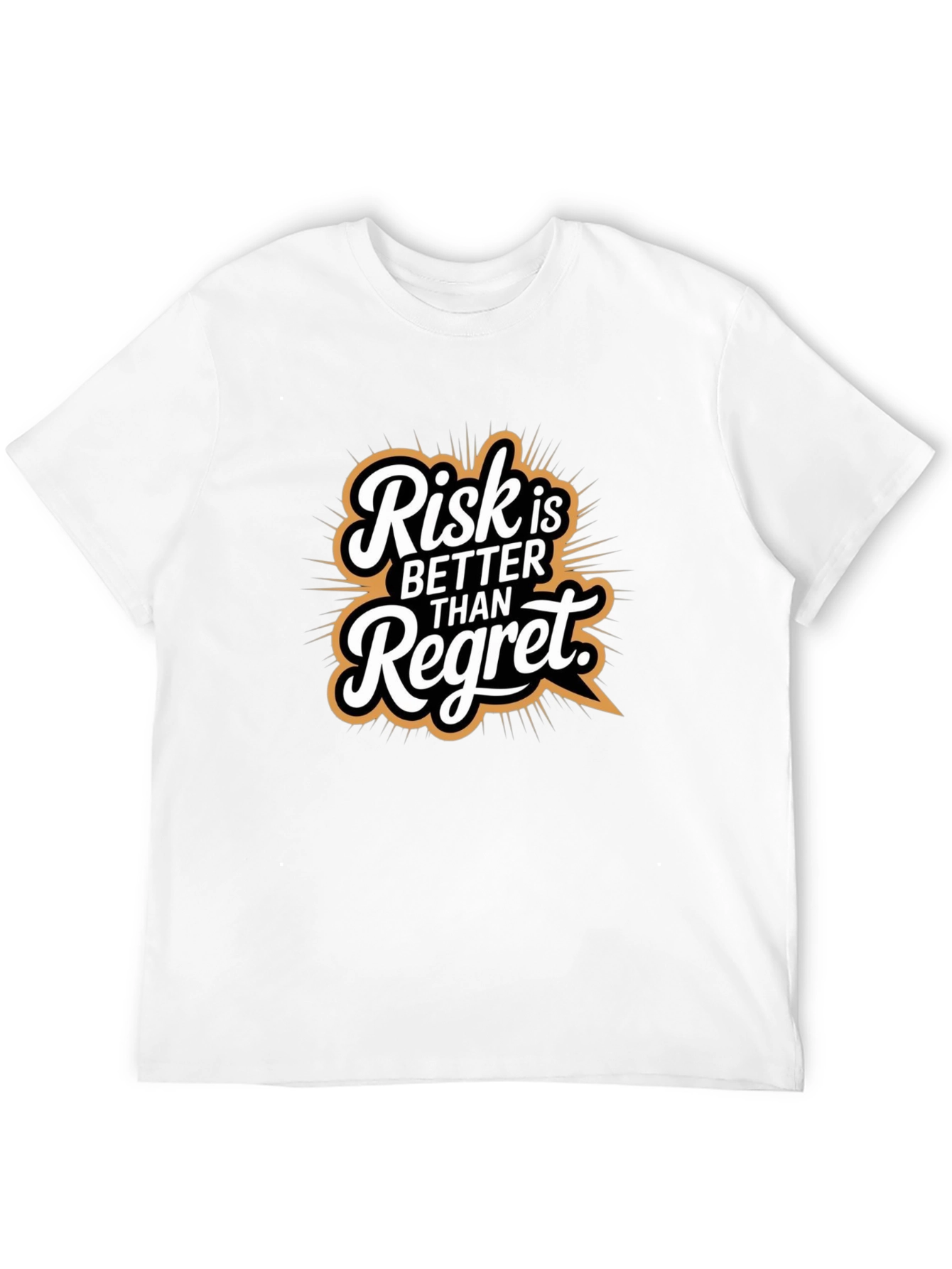Risk is Better Than Regret Graphic Tee