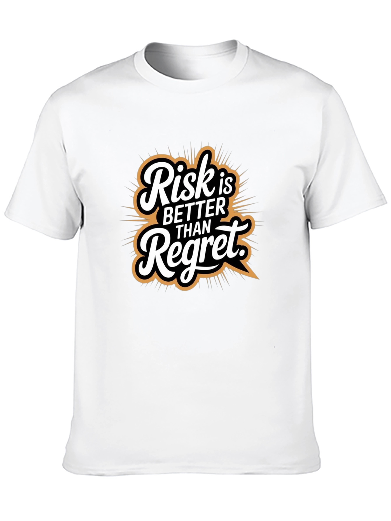 Risk is Better Than Regret Graphic Tee
