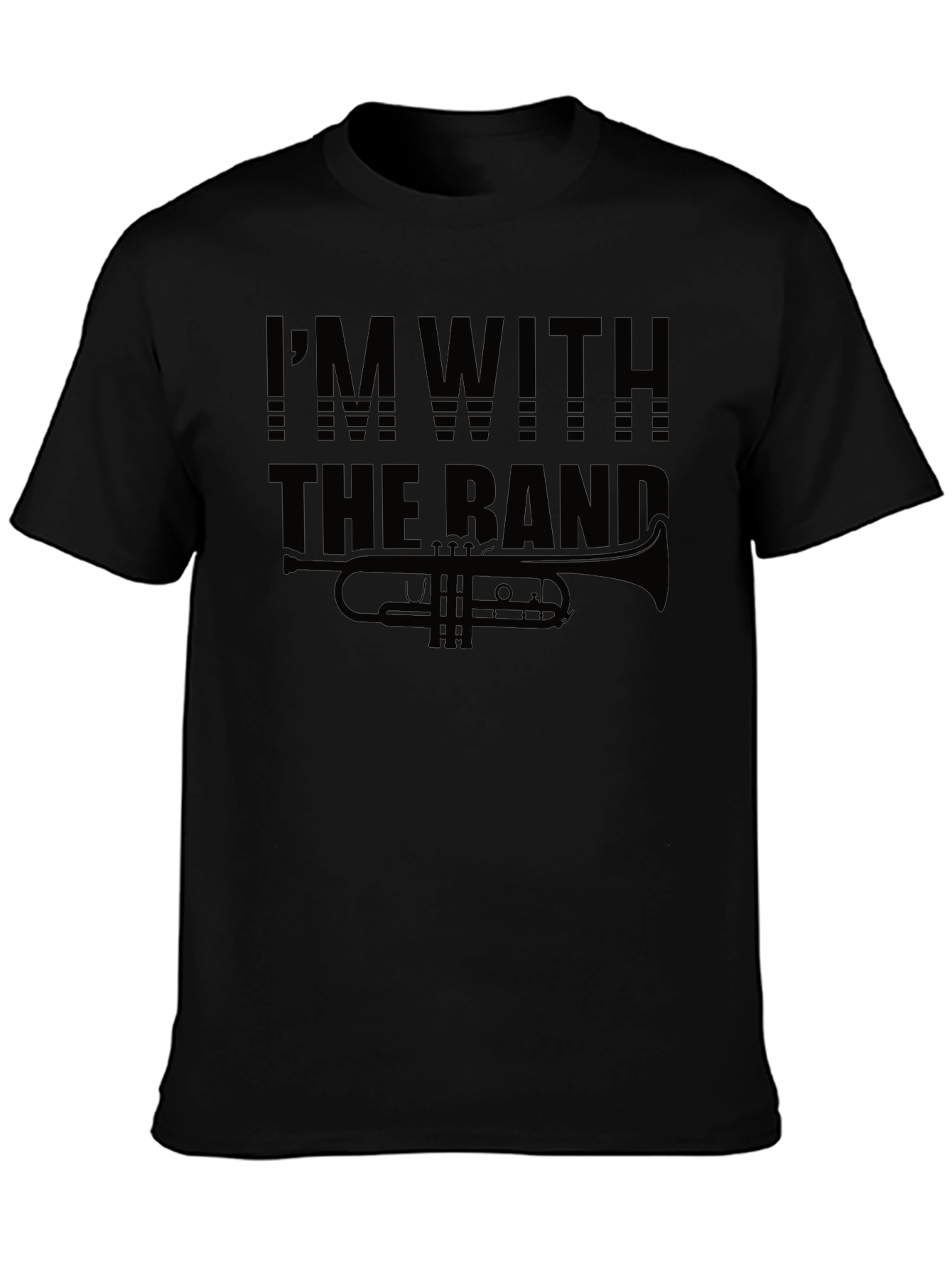 Im With The Band Trumpet Black T-Shirt