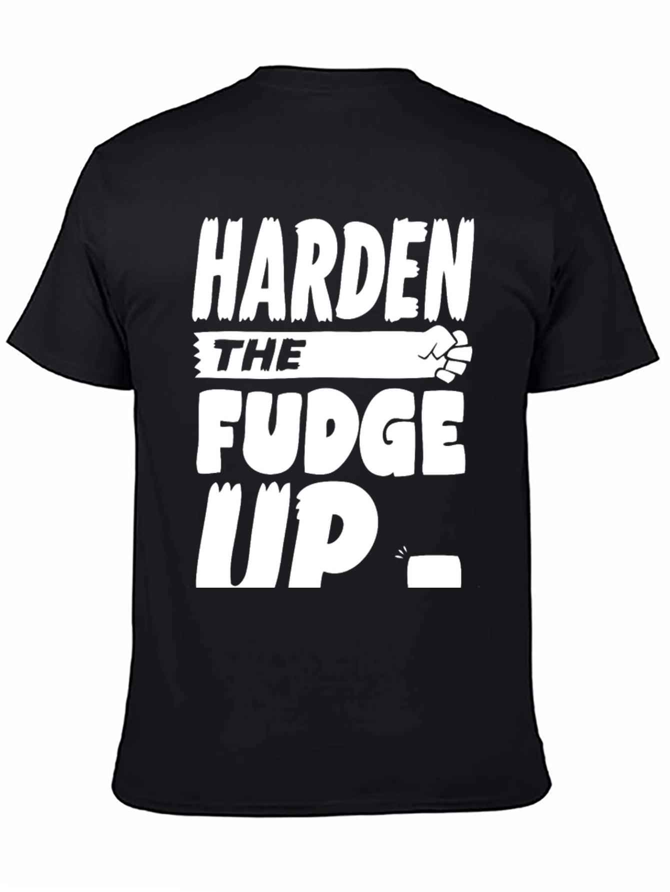 Harden the Fudge Up Black T-Shirt