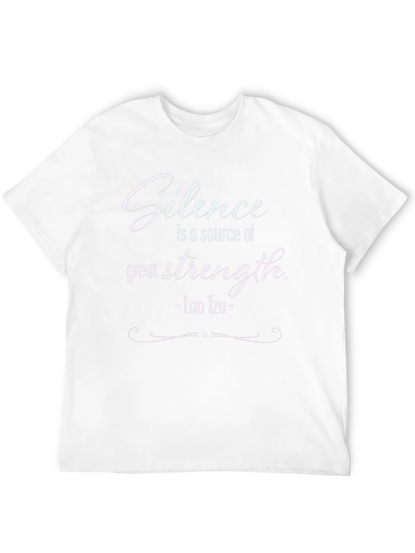 Silence is Strength T-Shirt - Lao Tzu Quote