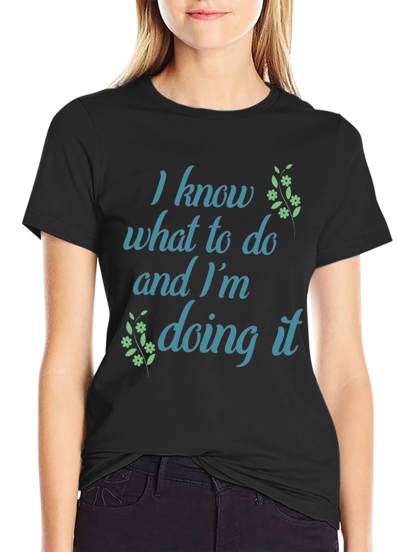 I Know What To Do T-Shirt - Black