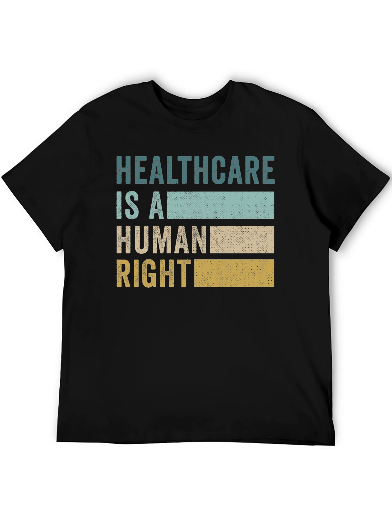 Healthcare Is A Human Right Graphic Tee