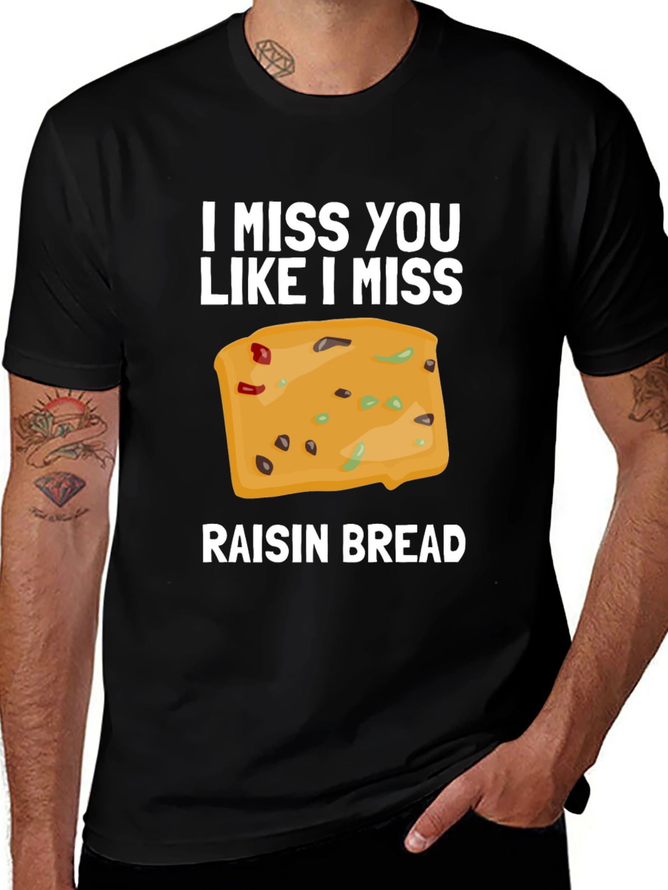 I Miss You Like I Miss Raisin Bread T-Shirt