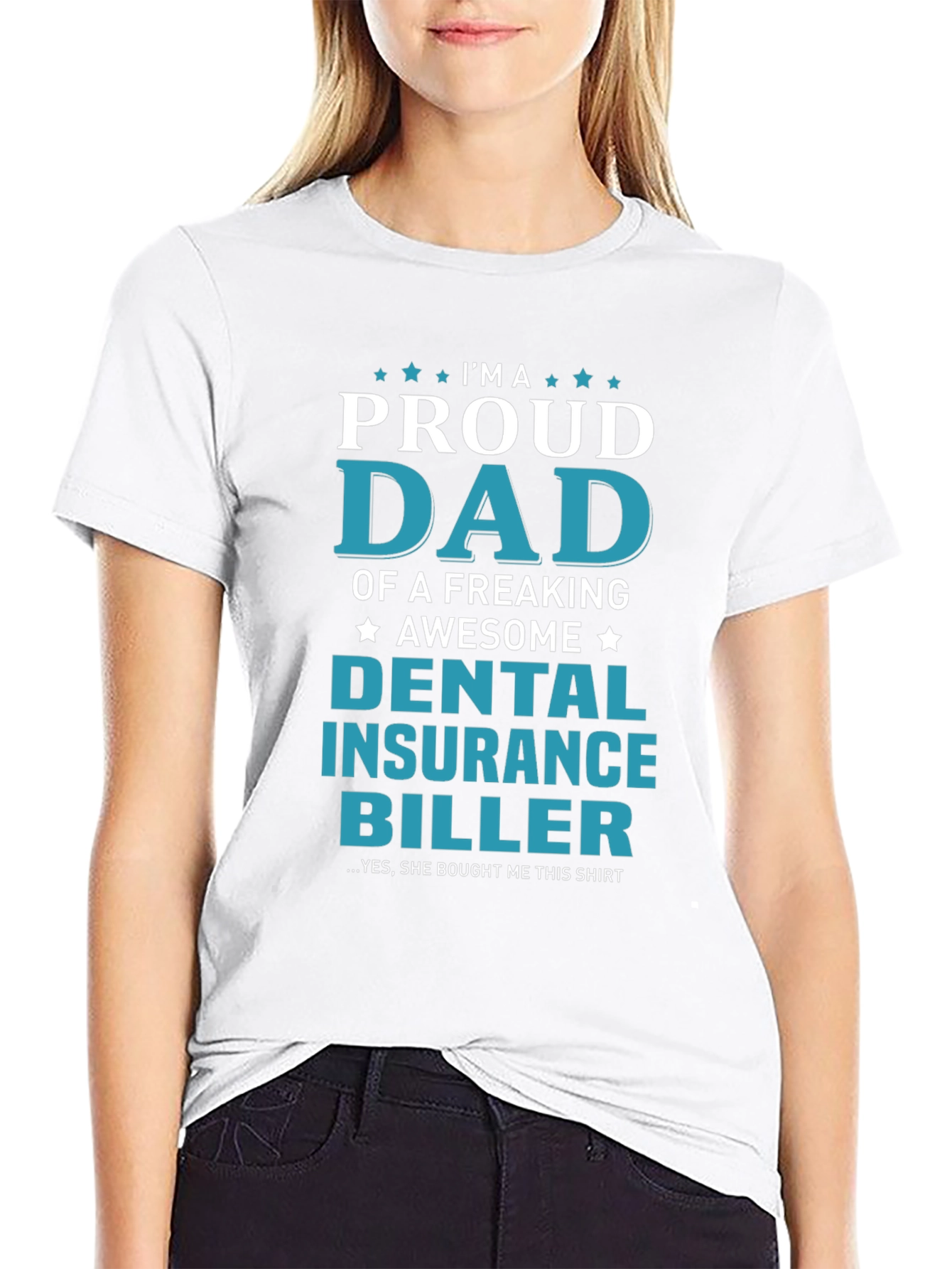 Proud Dad Dental Insurance Biller Graphic Tee