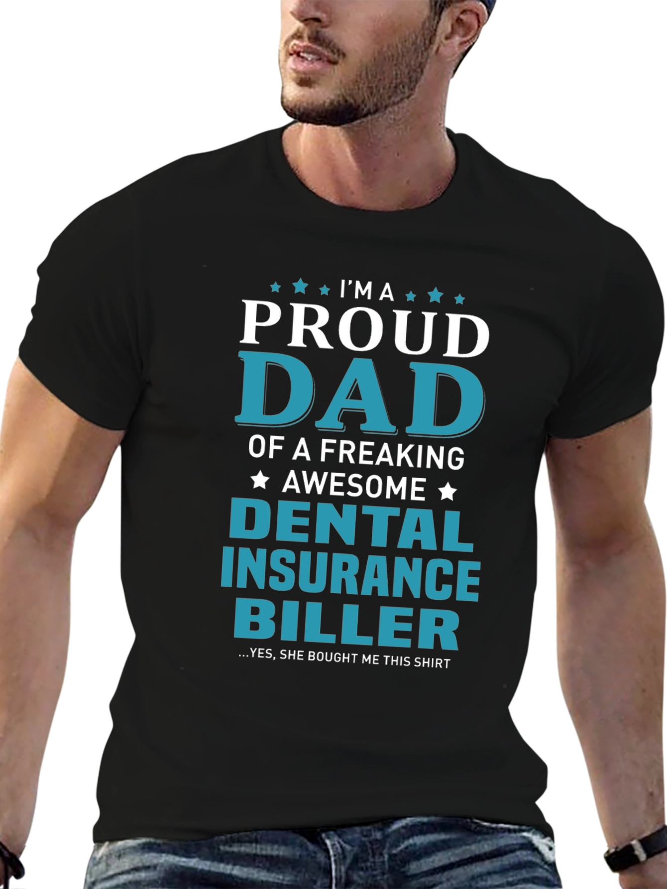 Proud Dad Dental Insurance Biller Graphic Tee