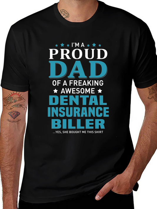 Proud Dad Dental Insurance Biller Graphic Tee