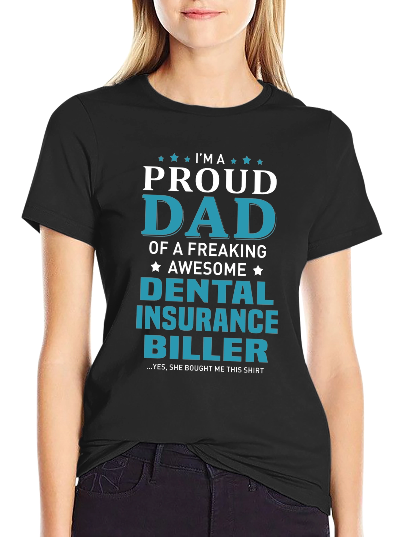 Proud Dad Dental Insurance Biller Graphic Tee