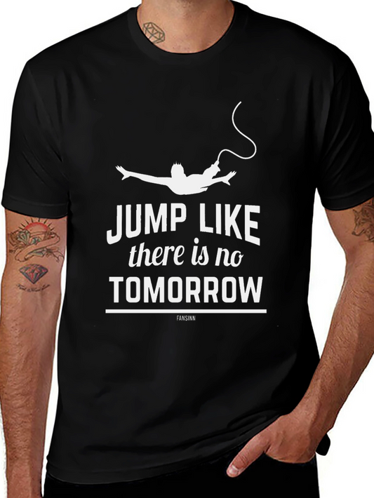 Jump Like Theres No Tomorrow Black T-Shirt