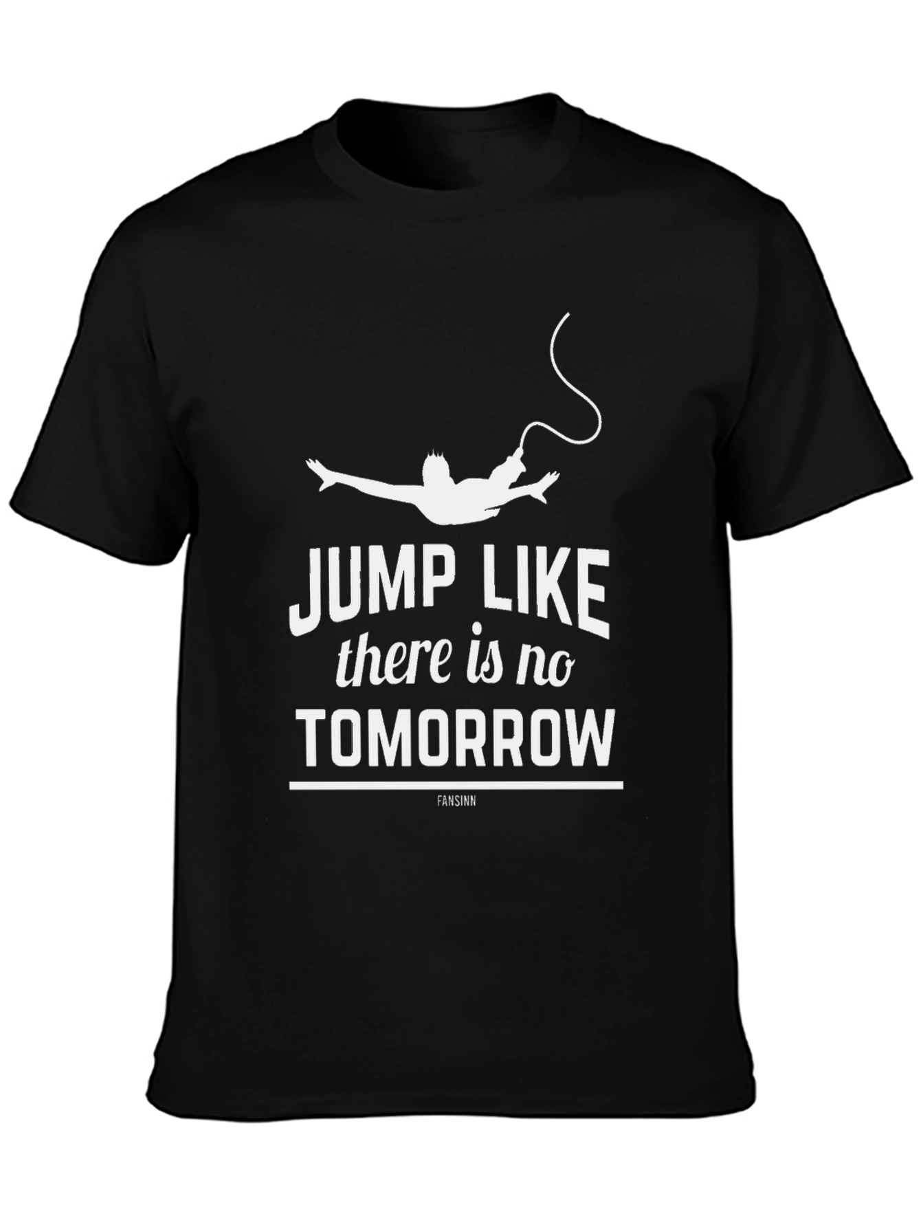 Jump Like Theres No Tomorrow Black T-Shirt