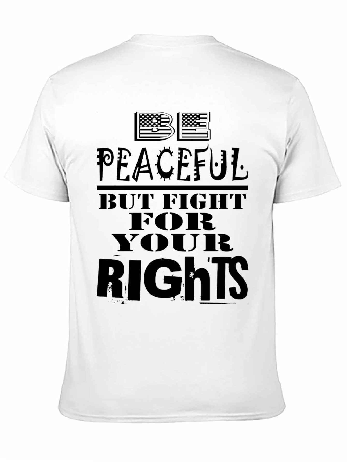 Be Peaceful Fight For Your Rights Black T-Shirt