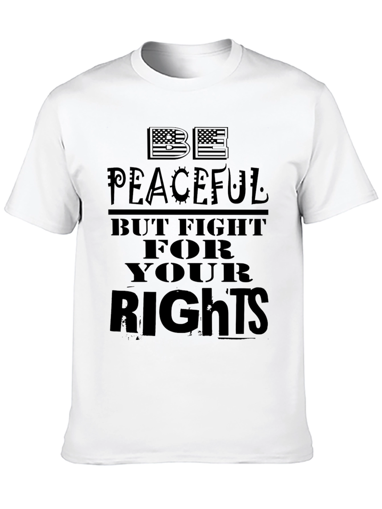 Be Peaceful Fight For Your Rights Black T-Shirt