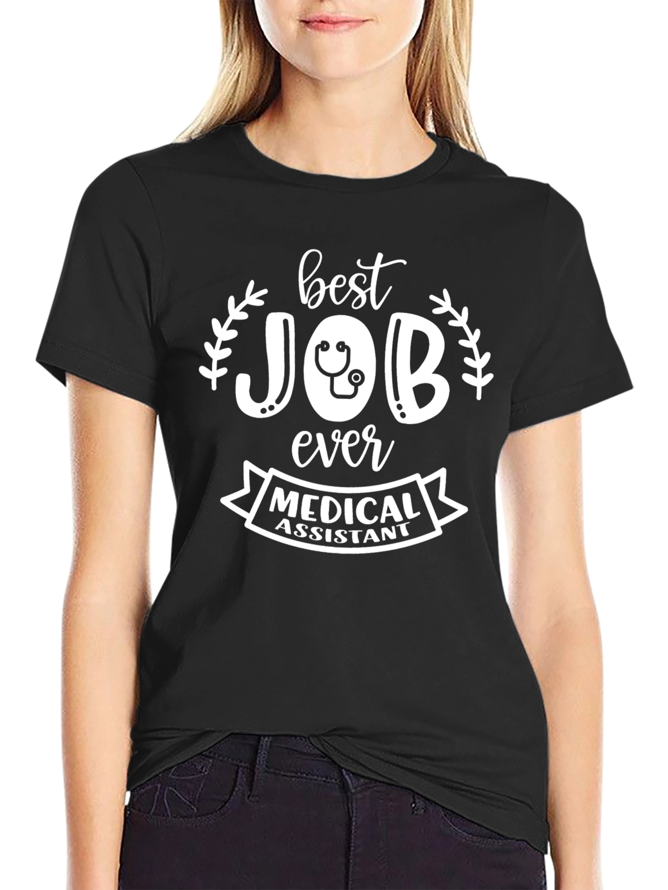 Best Job Ever Medical Assistant T-Shirt