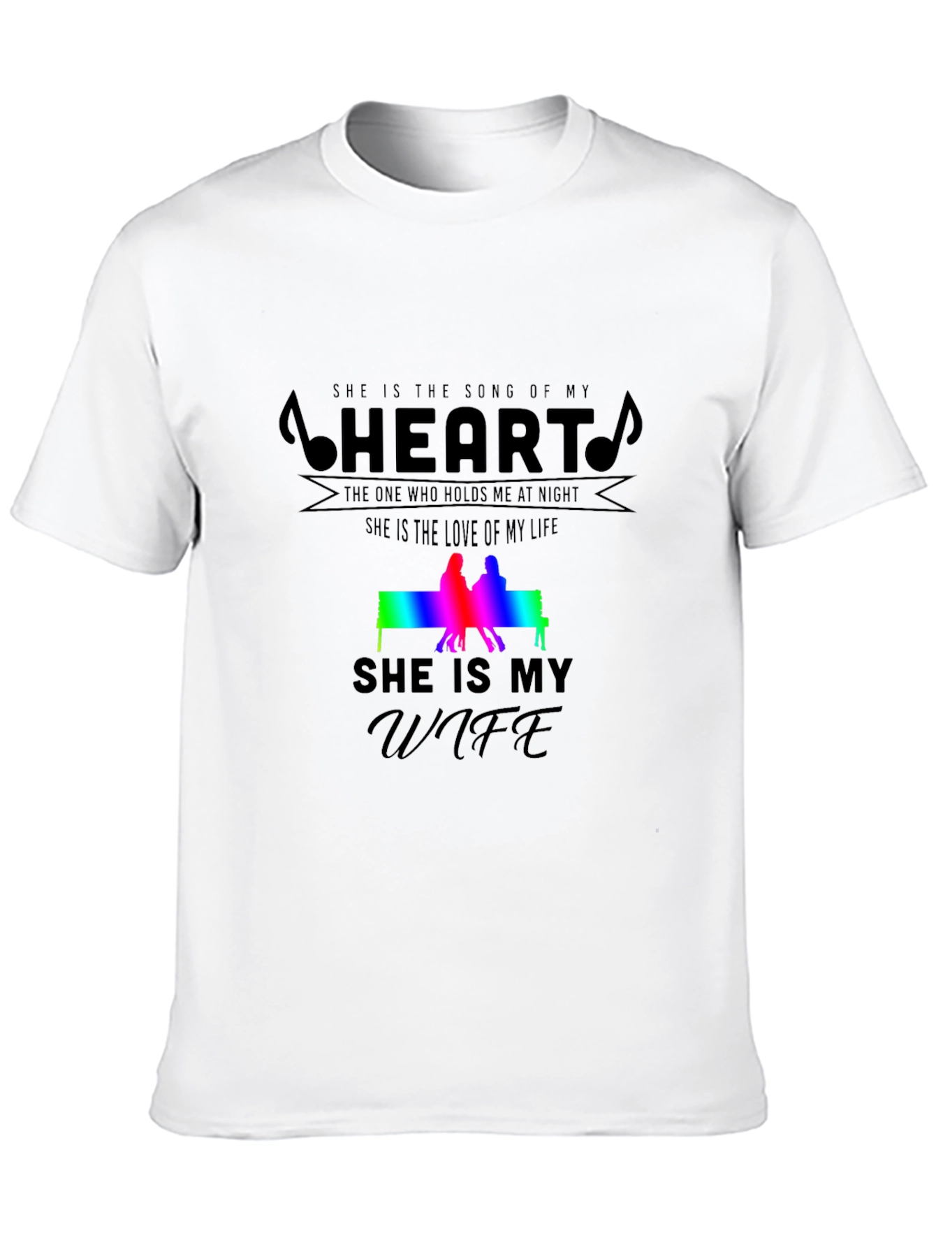 She Is My Wife T-Shirt: Song of My Heart