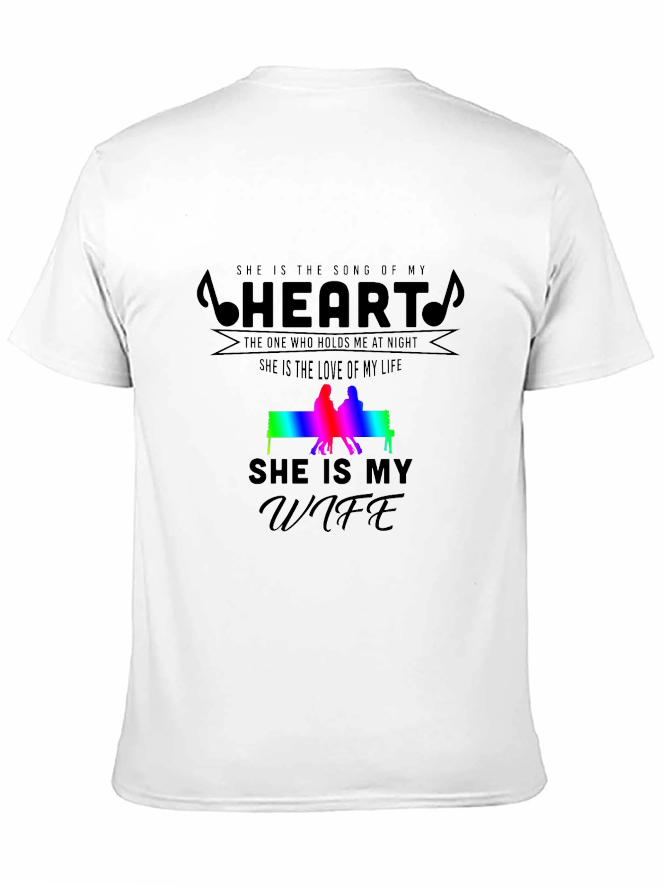 She Is My Wife T-Shirt: Song of My Heart