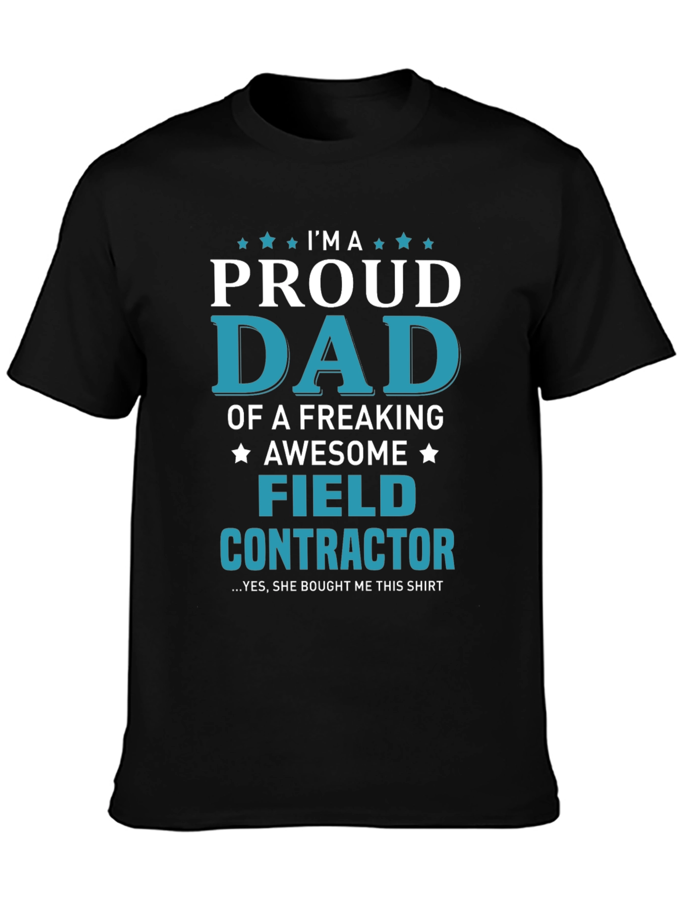 Proud Dad Field Contractor Graphic T-Shirt