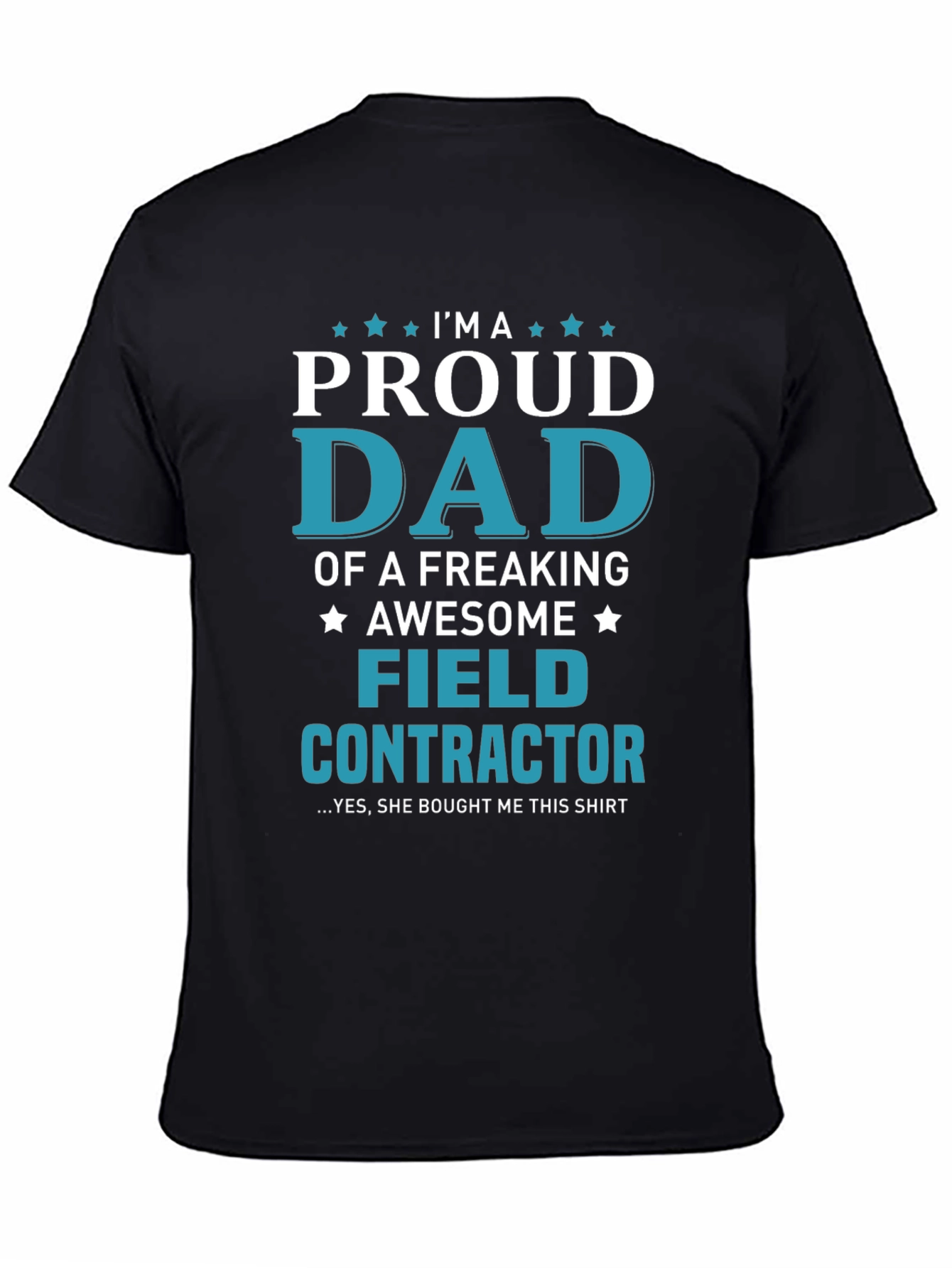 Proud Dad Field Contractor Graphic T-Shirt