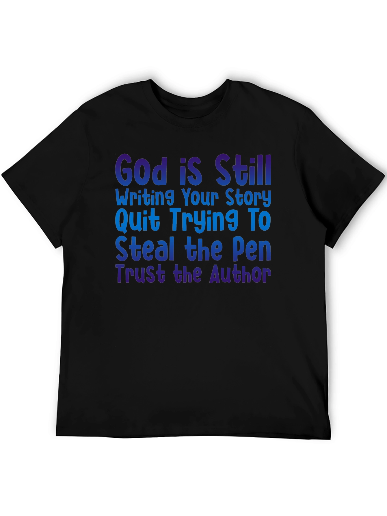 God is Still Writing Your Story T-Shirt