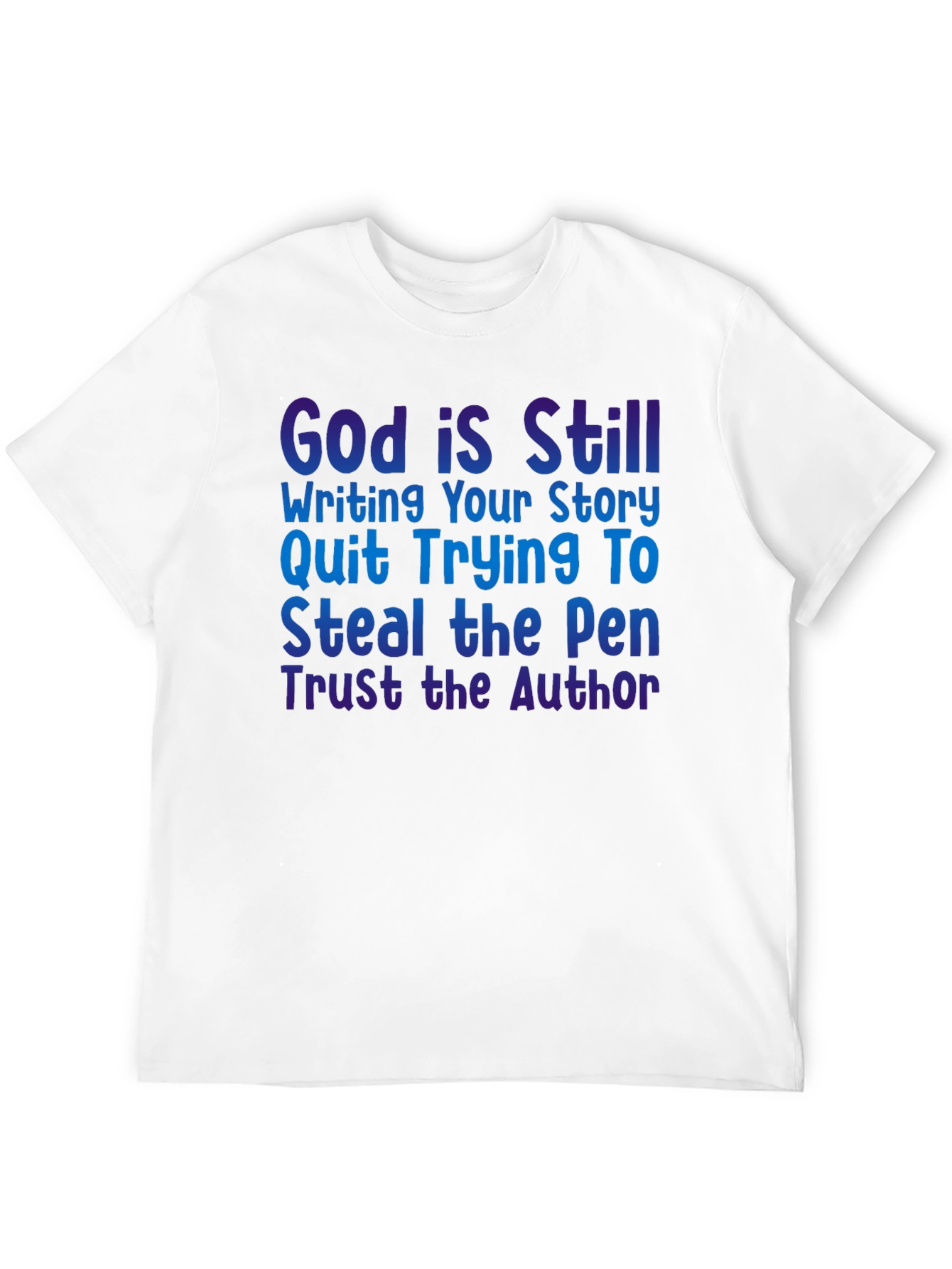 God is Still Writing Your Story T-Shirt