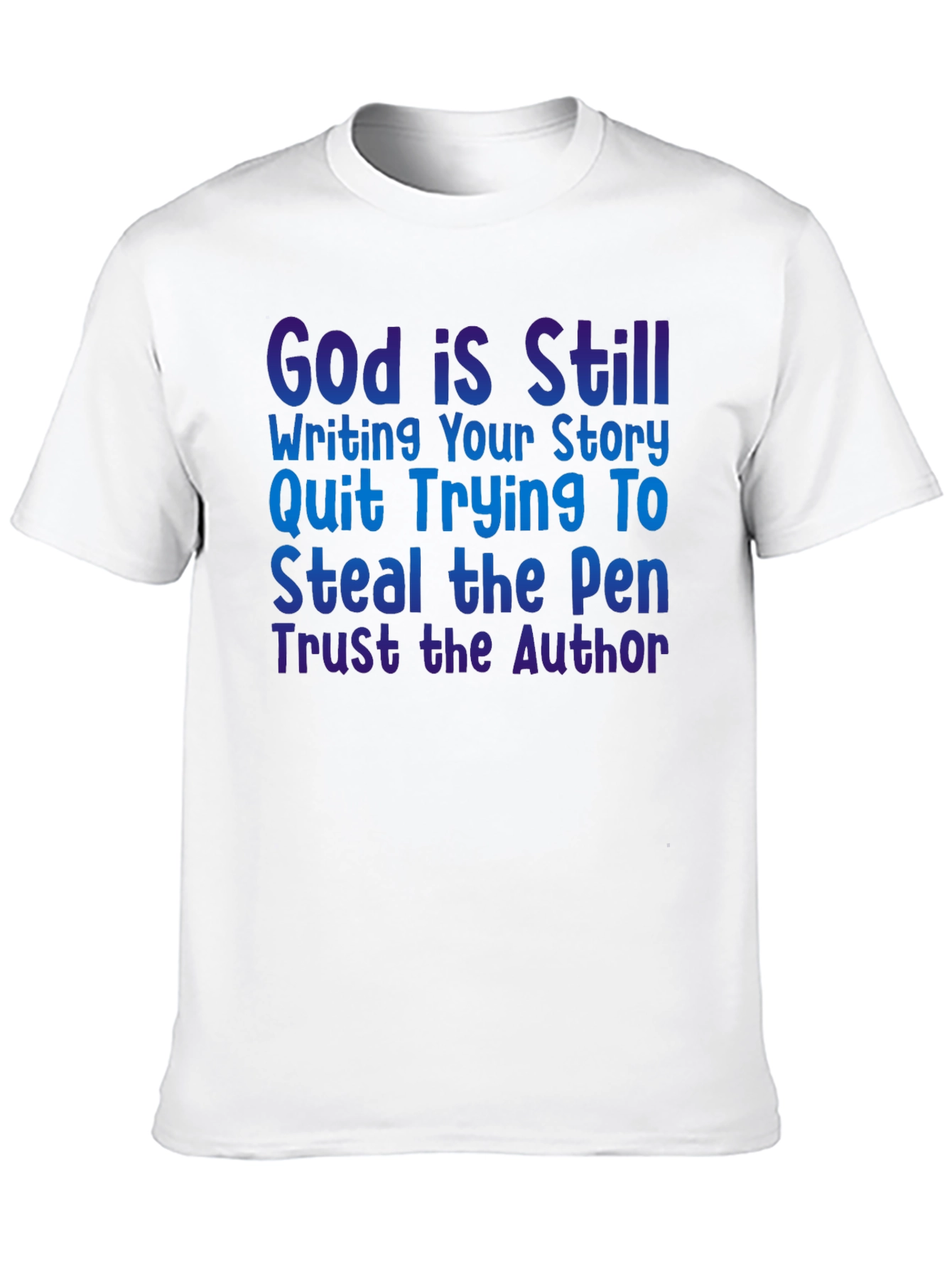 God is Still Writing Your Story T-Shirt
