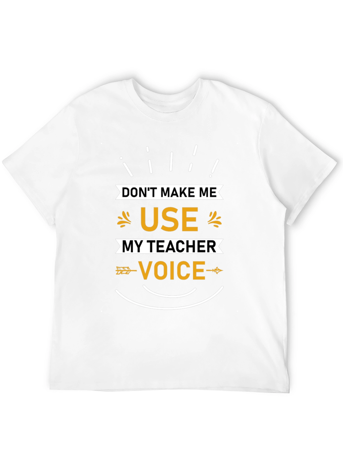 Teacher Voice T-Shirt - Funny Teacher Gift