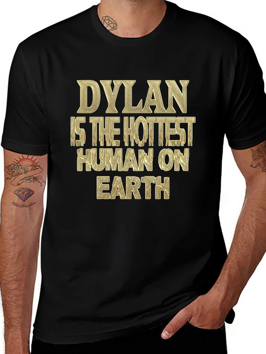 Dylan Hottest Human on Earth Graphic Tee